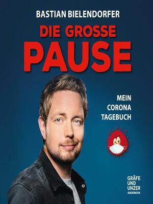 Die grosse Pause by Bastian Bielendorfer