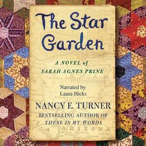 The Star Garden by Nancy E. Turner