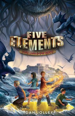 Five Elements #2: The Shadow City by Dan Jolley