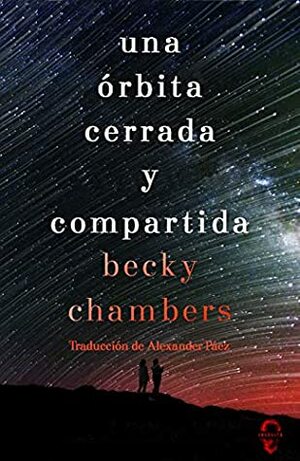 Una órbita cerrada y compartida by Becky Chambers