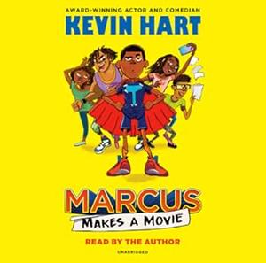 Marcus Makes a Movie by Geoff Rodkey, Kevin Hart