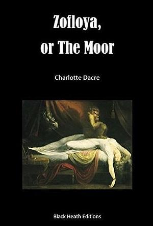 Zofloya; or, The Moor by Charlotte Dacre