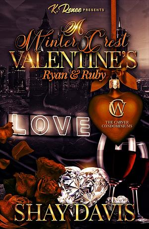  A Winter Crest Valentine's: Ryan & Ruby by Shay Davis