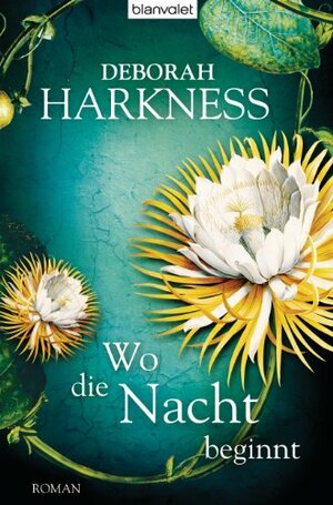 Wo die Nacht beginnt by Deborah Harkness