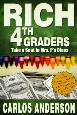 Rich 4th Graders by Carlos Anderson