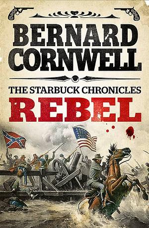 Rebel by Bernard Cornwell