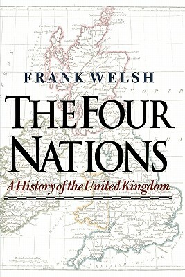 The Four Nations by Frank Welsh