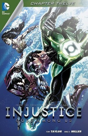 Injustice: Gods Among Us (Digital Edition) #12 by Tom Taylor, Mike S. Miller