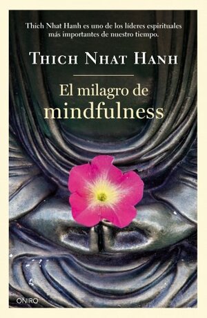 El milagro de mindfulness by Thích Nhất Hạnh