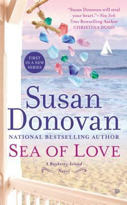 Sea of Love: Bayberry Island Book 1 by Susan Donovan