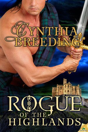 Rogue of the Highlands by Cynthia Breeding