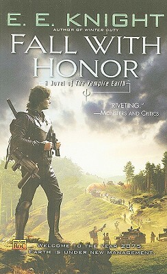 Fall with Honor by E.E. Knight