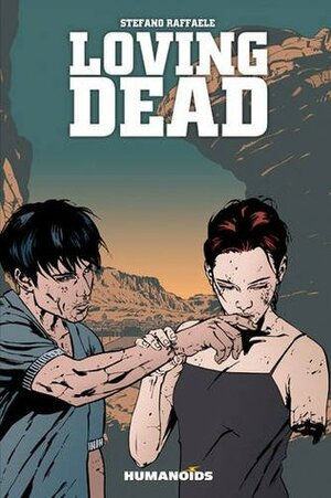 Loving Dead by Piero Tonin, Matt Yackey, Stefano Raffaele, Justin Kelly, Charlie Kirchoff, Dave Stewart