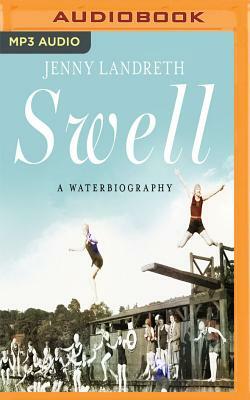 Swell: A Waterbiography by Jenny Landreth