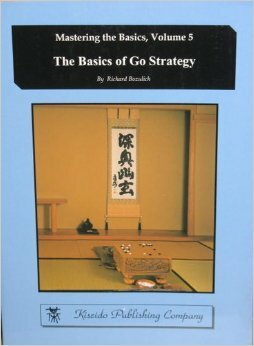 The Basics Of Go Strategy by Richard Bozulich