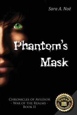 Phantom's Mask by Sara a. Noë