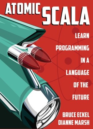 Atomic Scala by Bruce Eckel