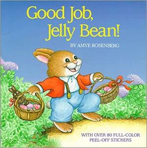 Good Job, Jellybean by Amye Rosenberg