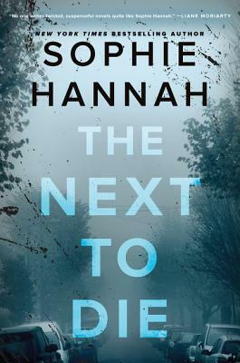 The Next to Die by Sophie Hannah