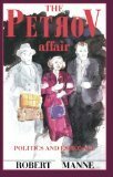 The Petrov Affair: Politics and Espionage by Robert Manne