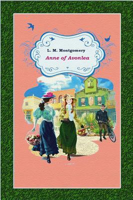 Anne of Avonlea by L.M. Montgomery