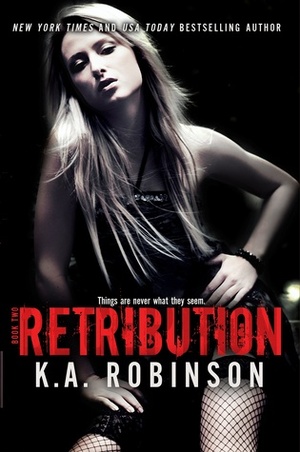 Retribution by K.A. Robinson