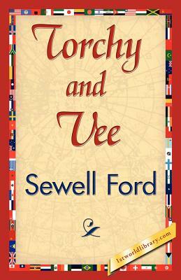 Torchy and Vee by Sewell Ford, Ford Sewell Ford