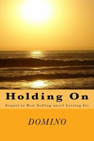 Holding On by Domino