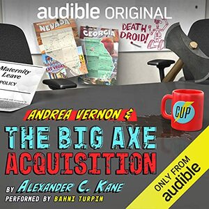 Andrea Vernon and the Big Axe Acquisition by Alexander C. Kane