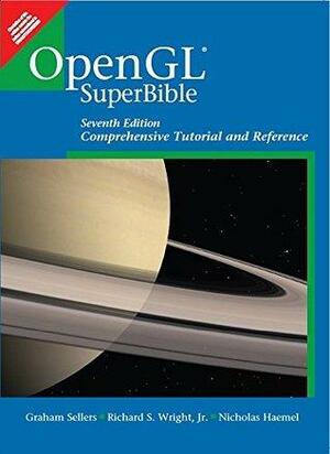 OpenGL Superbible: Comprehensive Tutorial and Reference by Richard S. Wright Jr., Graham Sellers, Nicholas Haemel