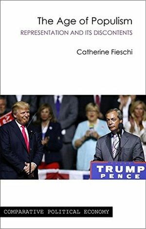 The Age of Populism (Comparative Political Economy) by Catherine Fieschi