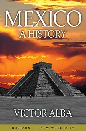 Mexico: A History by Víctor Alba