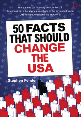 50 Facts That Should Change the USA by Stephen Fender