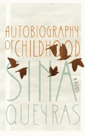 Autobiography of Childhood by Sina Queyras