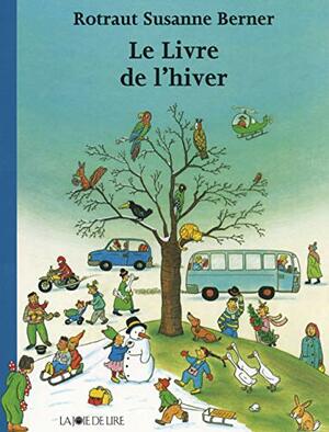 Le Livre De L'hiver by Rotraut Susanne Berner