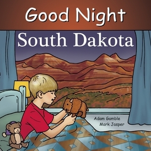 Good Night South Dakota by Adam Gamble, Mark Jasper, Ruth Palmer