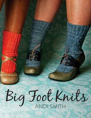 Big Foot Knits by Andi Smith