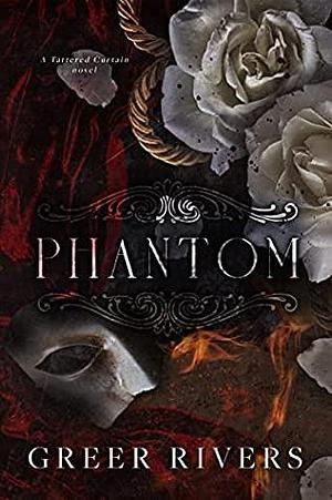 Phantom by Greer Rivers