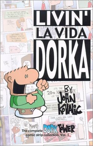 Livin' La Vida Dorka by John Kovalic