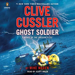 Clive Cussler Ghost Soldier by Mike Maden