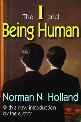 The I and Being Human by Norman Holland