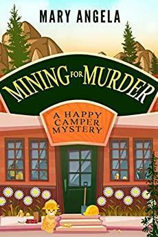 Mining for Murder by Mary Angela