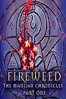Fireweed by M.J. Vieira