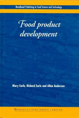 Food Product Development: Maximising Success by A. Anderson, M. Earle, R. Earle