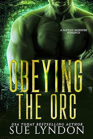 Obeying the Orc by Sue Lyndon