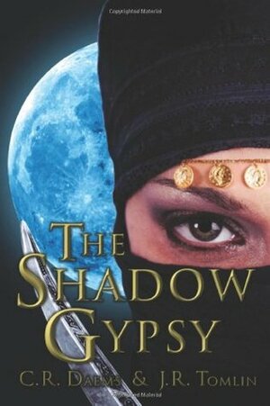 The Shadow Gypsy by J.R. Tomlin, C.R. Daems