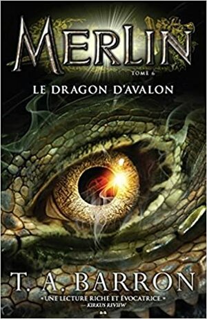 Le dragon d'Avalon by T.A. Barron