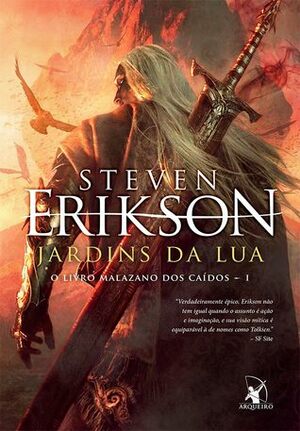 Jardins da Lua by Steven Erikson, Carol Chiovatto