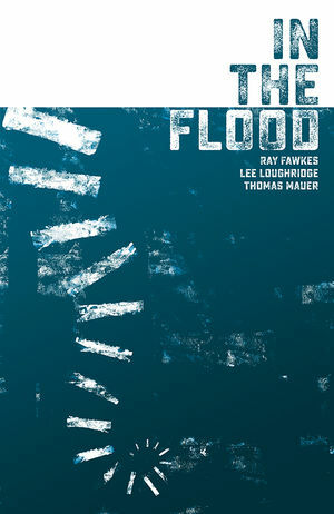 In The Flood by Ray Fawkes
