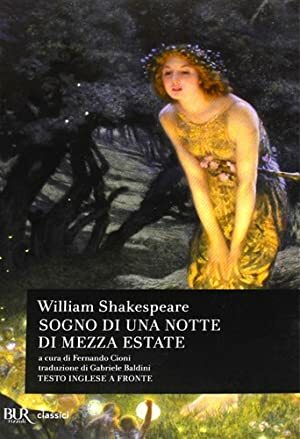 Sogno di una notte di mezza estate by Fernando Cioni, William Shakespeare
